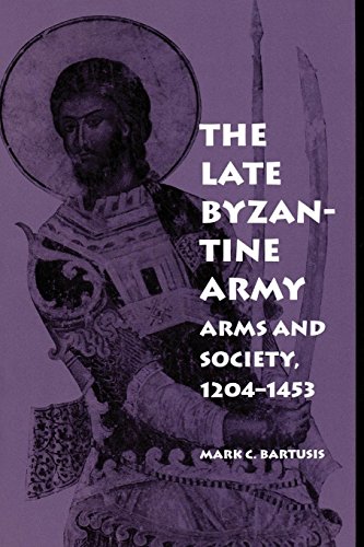 Book's Cover ofThe Late Byzantine Army Arms and Society 12041453