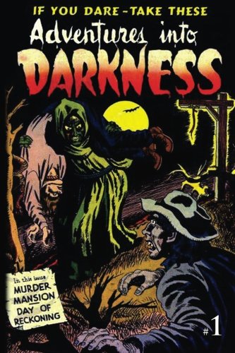 Adventures Into Darkness: Issue One: Volume 1 (Adventures Into Darkness (Reprints))