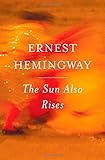 The Sun Also Rises The Sun Also Rises