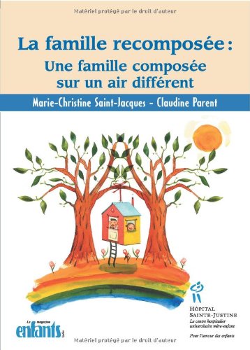 couverture de : La famille recompos&eacute;e: une famille compos&eacute;e sur un air di...