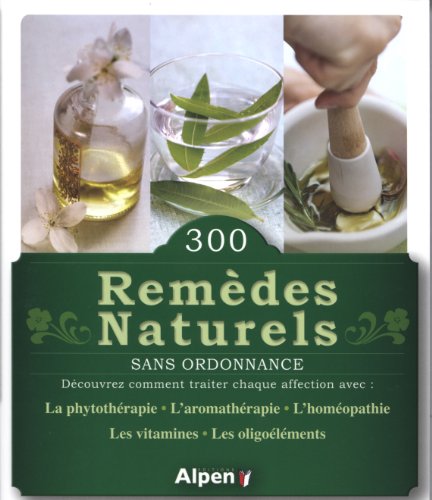 couverture de : 300 rem&egrave;des naturels sans ordonnance