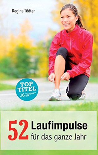 Download 52 Laufimpulse: für das ganze Jahr Download 52 Laufimpulse: für das ganze Jahr