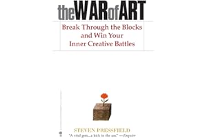 The War of Art: Break Through the Blocks and Win Your Inner Creative Battles