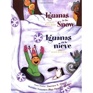 Iguanas in the Snow / Iguanas En La Nieve (The Magical Cycle of the Seasons Series)