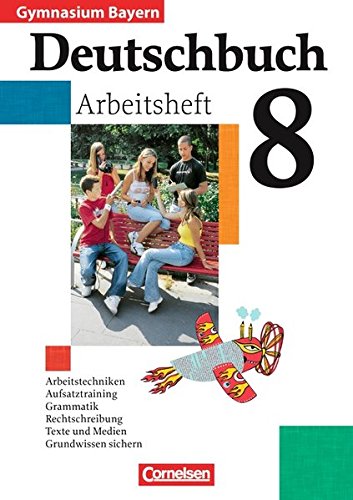 Download Deutschbuch Gymnasium - Bayern: 8. Jahrgangsstufe - Arbeitsheft mit Lösungen Download Deutschbuch Gymnasium - Bayern: 8. Jahrgangsstufe - Arbeitsheft mit Lösungen