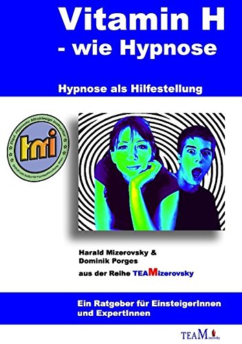 Download Vitamin H – wie Hypnose: Hypnose als Hilfestellung Download Vitamin H – wie Hypnose: Hypnose als Hilfestellung
