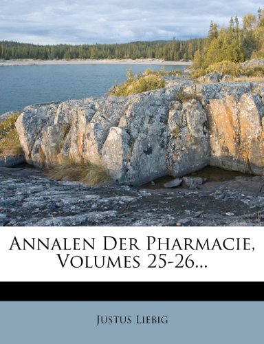 Annalen Der Pharmacie, Volumes 25-26...