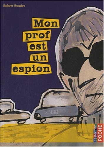 Book's Cover of Mon prof est un espion