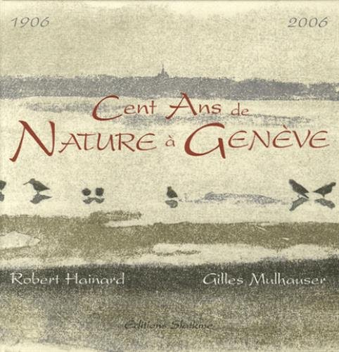 Télécharger Cent Ans de Nature à Genève : 1906-2006 Livre eBook France