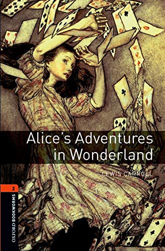 Oxford Bookworms Library: Level 2:: Alice's Adventures in Wonderland: Level 2: 700Word Vocabulary (Oxford Bookworms ELT