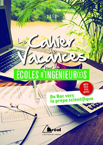 Download Le Cahier de Vacances pour les écoles d'ingénieur(e)s Download Le Cahier de Vacances pour les écoles d'ingénieur(e)s