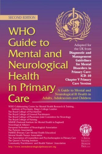 WHO Guide to Mental and Neurological Health in Primary Care: A guide to mental and neurological ill health in adults, adolescents and children, 2nd Edition by World Health Organisation, Collaborating Centre for Mental H (2004) Taschenbuch