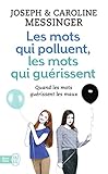Les mots qui polluent, les mots qui guérissent