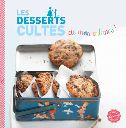Les desserts cultes de mon enfance en ligne