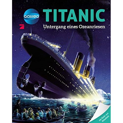 Galileo Wissen: Titanic: Untergang eines Ozeanriesen Galileo Wissen: Titanic: Untergang eines Ozeanriesen