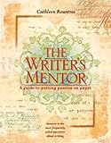 Image de The Writer's Mentor: A Guide to Putting Passion on Paper