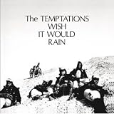 Wish It Would Rain - The Temptations