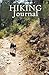 Produktbild Hiking Journal: Hike Log Book - 50 Hikes - Compact Hiking Notebook (Outdoor Journal - Travelers Notebook -  for Boy Scouts or Girl Scouts and Hikers - Hikes With Your Dog