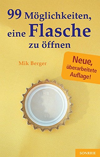 99 Möglichkeiten, eine Flasche zu öffnen