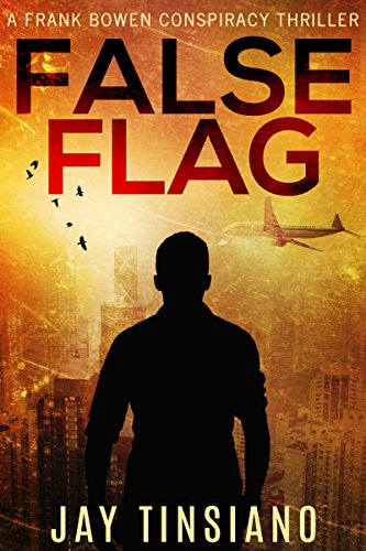 Download False Flag (A Frank Bowen Conspiracy Thriller Book 1)