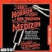 Der Horror der frühen Medizin: Joseph Listers Kampf gegen Kurpfuscher, Quacksalber & Knochenklempner by Lindsey Fitzharris, Friedhelm Ptok