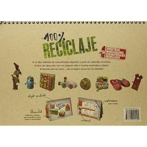 100% Reciclaje. Divertidas Manualidades Con Materiales Reciclados (Actividades y destrezas)