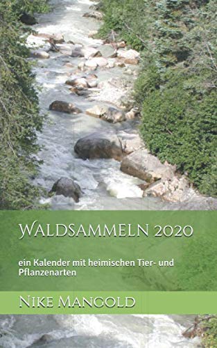 Preisvergleich Produktbild Waldsammeln 2020: Kalender mit heimischen Tier- und Pflanzenarten