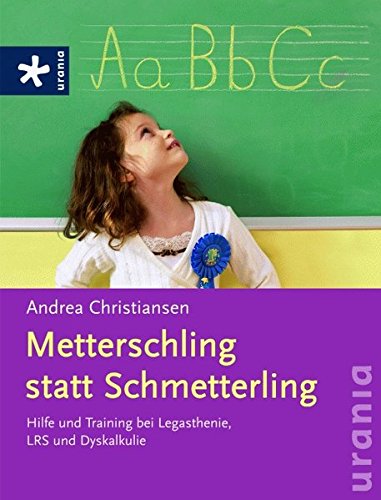 Download Metterschling statt Schmetterling: Hilfe und Training bei Legasthenie, LRS und Dyskalkulie Download Metterschling statt Schmetterling: Hilfe und Training bei Legasthenie, LRS und Dyskalkulie