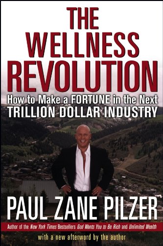The Wellness Revolution: How to Make a Fortune in the Next Trillion Dollar Industry (English Edition) livre