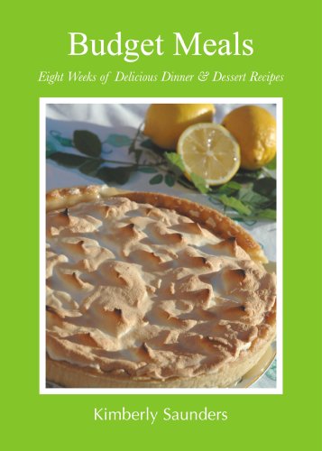Download Budget Meals: Eight Weeks of Delicious Dinner and Dessert Recipes Download Budget Meals: Eight Weeks of Delicious Dinner and Dessert Recipes