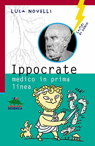 Download Ippocrate, medico in prima linea (Lampi di genio) Download Ippocrate, medico in prima linea (Lampi di genio)