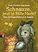 Schnauze, jetzt ist Stille Nacht!: Eine Adventsgeschichte in 24 Kapiteln (Die Schnauze-Reihe, Band 3) by