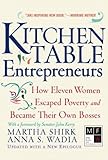 Kitchen Table Entrepreneurs: How Eleven Women Escaped Poverty And Became Their Own Bosses (English Edition) by 