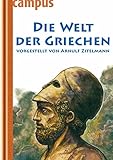 Die Welt der Griechen: vorgestellt von Arnulf Zitelmann by Arnulf Zitelmann, Haucke Kock