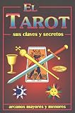 Image de El tarot/ The Tarot: Sus Claves Y Secretos/ Keys and Secrets