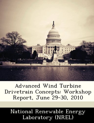 Advanced Wind Turbine Drivetrain Concepts: Workshop Report, June 29-30, 2010
