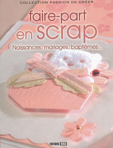 Faire-part en scrap : naissances, mariages, baptêmes