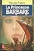 Produktbild La princesse barbare/roman (Littérature Ancienne)
