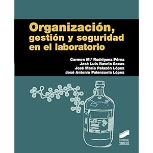 Organización, gestión y seguridad en el laboratorio (Manuales de Química)