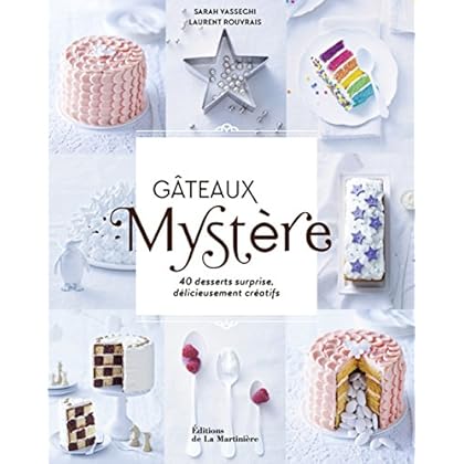 Gâteaux mystère. 40 desserts surprise, délicieusem Gâteaux mystère. 40 desserts surprise, délicieusem