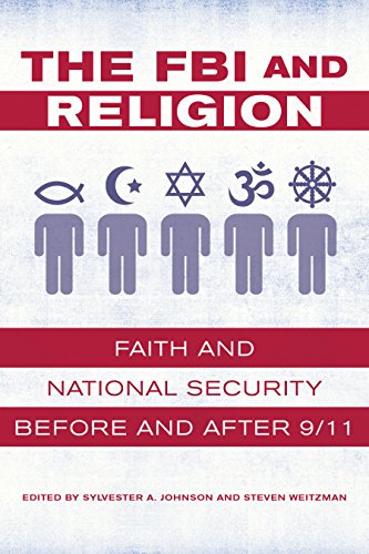 The FBI and Religion: Faith and National Security before and after 9/11