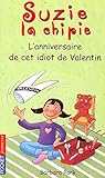 Suzie la chipie : L'anniversaire de cet idiot de Valentin