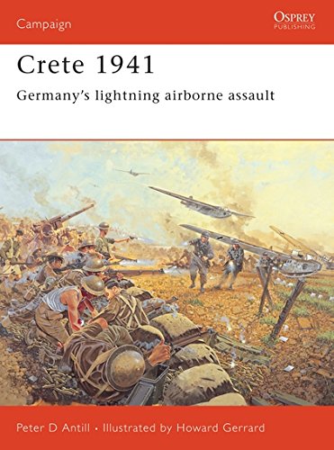 Crete 1941: Germany's lightning airborne assault (Campaign, Band 147)