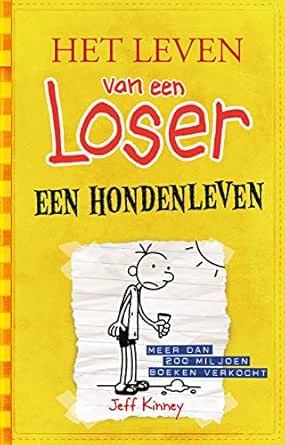 Een Hondenleven Het Leven Van Een Loser Book 4 Dutch Edition Ebook Kinney Jeff Amazon De Bucher