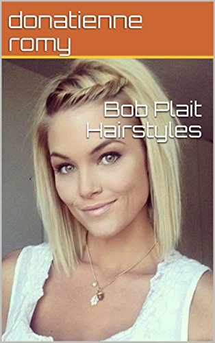 Bob Plait Hairstyles Ebook Donatienne Romy Amazon In Kindle Store