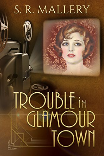 Trouble In Glamour Town by [Mallery, S. R.]