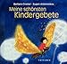 Meine schönsten Kindergebete by 