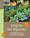 Image de Soigner les légumes : Reconnaître et traiter les maladies et ravageurs