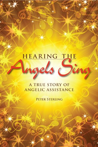 Hearing the Angels Sing: A True Story of Angelic Assistance (English Edition) livre