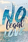 No Legal Love by Ira Potter, I. L. Krauß